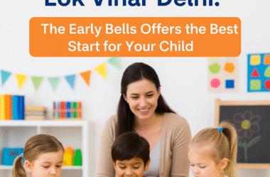 Nursery School in Lok Vihar Delhi: The Early Bells Offers the Best Start for Your Child